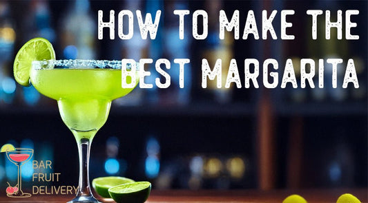 How to make the best Margarita - Bar Fruit Delivery